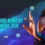 Latest Jobs News by NewsArena.Tech Unlocking Career